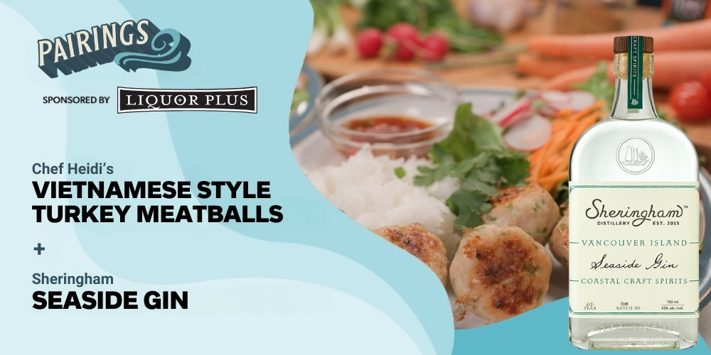 Cooking on the coast - Sheringham Seaside Gin w/Vietnamese Style Turkey Meatballs