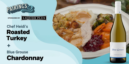 Blue Grouse Chardonnay w Roasted Turkey - Cookin' on the Coast S13E5