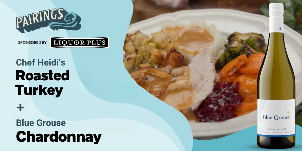 Blue Grouse Chardonnay w Roasted Turkey - Cookin' on the Coast S13E5
