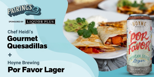 Hoyne Por Favor Lager with Gourmet Quesadillas Cookin' on the Coast S13E11