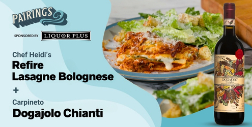 Carpineto Dogajolo Sangiovese with Refire Lasagne Bolognese Cookin' on the Coast S13E14